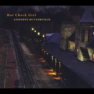 Hat Check Girl - Goodbye Butterfield (2014)