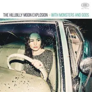 The Hillbilly Moon Explosion - With Monsters and Gods (2016)