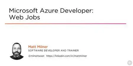 Microsoft Azure Developer: Web Jobs