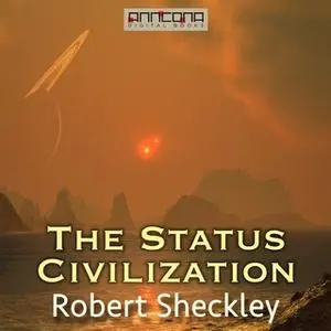 «The Status Civilization» by Robert Sheckley