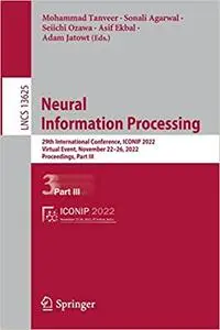 Neural Information Processing: 29th International Conference, ICONIP 2022, Virtual Event, November 22–26, 2022, Proceedi