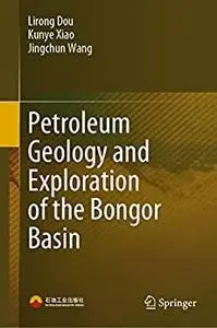 Petroleum Geology and Exploration of the Bongor Basin