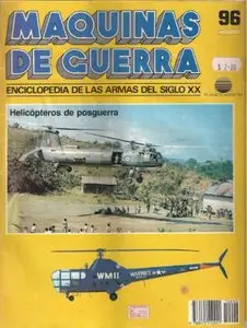 Maquinas de Guerra 96: Helicópteros de la posguerra