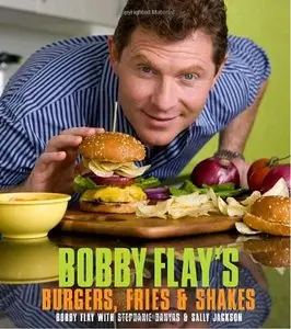 Bobby Flay's Burgers, Fries, and Shakes [Repost]