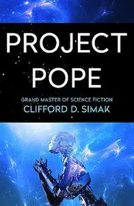 «Project Pope» by Clifford Simak