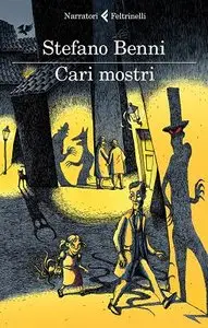 Stefano Benni - Cari mostri