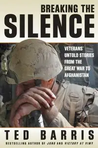 Breaking the Silence: Veterans' Untold Stories from the Great War to Afghanistan 
