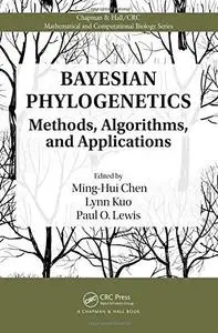 Bayesian Phylogenetics: Methods, Algorithms, and Applications (Repost)