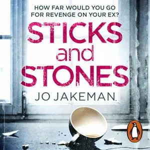 «Sticks and Stones» by Jo Jakeman