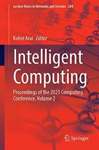 Intelligent Computing: Proceedings of the 2021 Computing Conference, Volume 2 (Repost)