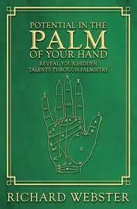 Potential in the Palm of Your Hand Reveal Your Hidden Talents through Palmistry