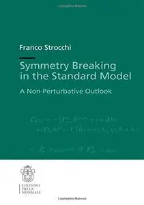 Symmetry Breaking in the Standard Model: A Non-Perturbative Outlook (Repost)