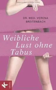 Weibliche Lust ohne Tabus