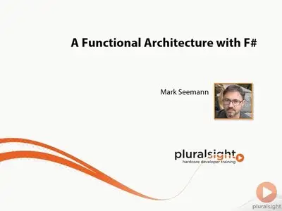 Pluralsight - A Functional Architecture with F#