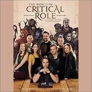 The World of Critical Role: The History Behind the Epic Fantasy [Audiobook]