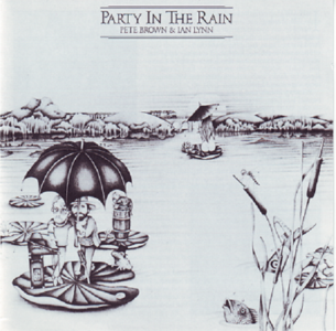Pete Brown & Ian Lynn - Party In The Rain (1977) [Reissue 2000]