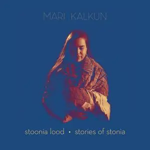 Mari Kalkun - Stories of Stonia (2023) [Official Digital Download]