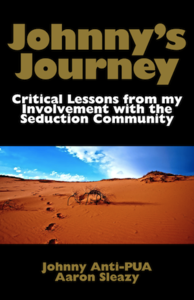 Johnny's Journey: Critical Lessons from my Involvement with the Seduction Community
