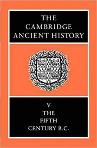 The Cambridge Ancient History, Vol. 5: The Fifth Century BC  Ed 2