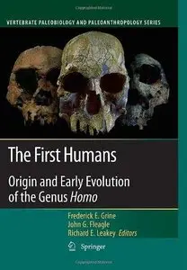The First Humans: Origin and Early Evolution of the Genus Homo (Repost)