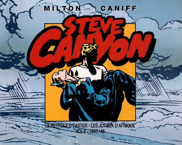 Steve Canyon - Tome 6 - Le Pétrole d'Easter - Les Joyaux d'Afrique