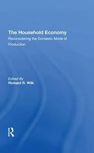 The Household Economy: Reconsidering The Domestic Mode Of Production