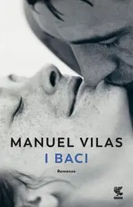 Manuel Vilas - I baci