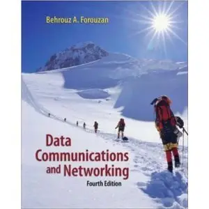 Data Communications and Networking (McGraw-Hill Forouzan Networking)
