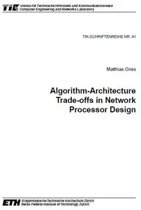 Algorithm-architecture Trade-offs in Network Processor Design
