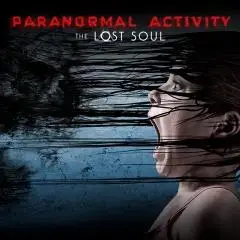 Paranormal Activity: The Lost Soul (2017)