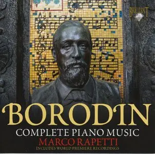 Alexander Borodin (1833-1887). Complete Piano Music