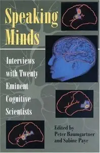 Speaking Minds: Interviews with Twenty Eminent Cognitive Scientists (Repost)