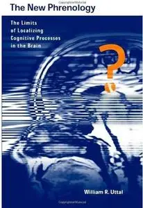 The New Phrenology: The Limits of Localizing Cognitive Processes in the Brain