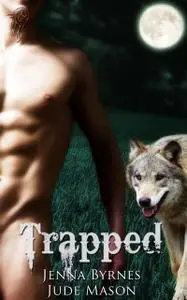 «Trapped» by Jenna Byrnes, Jude Mason