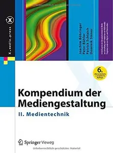 Kompendium der Mediengestaltung: II. Medientechnik
