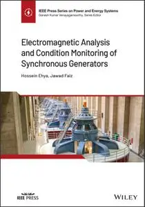 Electromagnetic Analysis and Condition Monitoring of Synchronous Generators