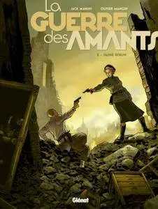 La Guerre des Amants - Tome 03 : Jaune Berlin