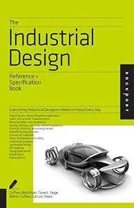 The Industrial Design Reference & Specification Book: Everything Industrial Designers Need to Know Every Day (Repost)