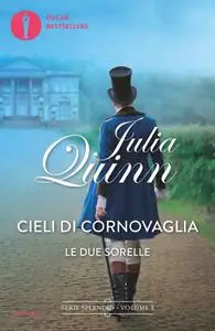 Julia Quinn - Le due sorelle. Cieli di Cornovaglia