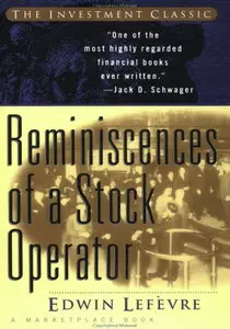 Reminiscences of a Stock Operator (A Marketplace Book)