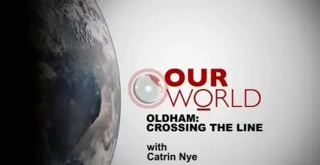 BBC Our World - Oldham: Crossing the Line (2011)