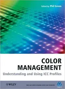 Color Management: Understanding and using ICC Profiles
