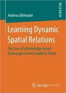 Learning Dynamic Spatial Relations