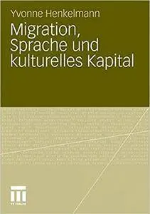 Migration, Sprache und kulturelles Kapital