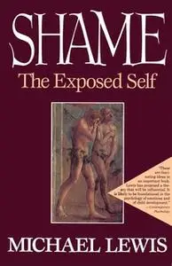 «Shame: The Exposed Self» by Michael Lewis