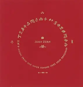John Zorn - Testament Of Solomon (2014) {Tzadik}