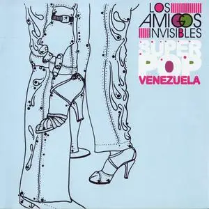 Los Amigos Invisibles - Super Pop Venezuela (2006) {Gozadera}