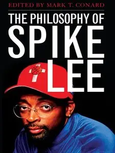 The Philosophy of Spike Lee