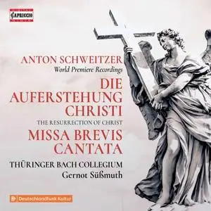 Thüringer Bach Collegium & Gernot Süßmuth - Schweitzer: The Resurrection of Christ (2021)