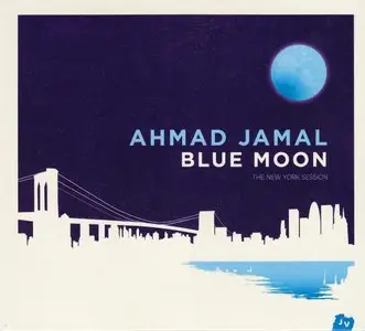 Ahmad Jamal - Blue Moon: The New York Session (2012)